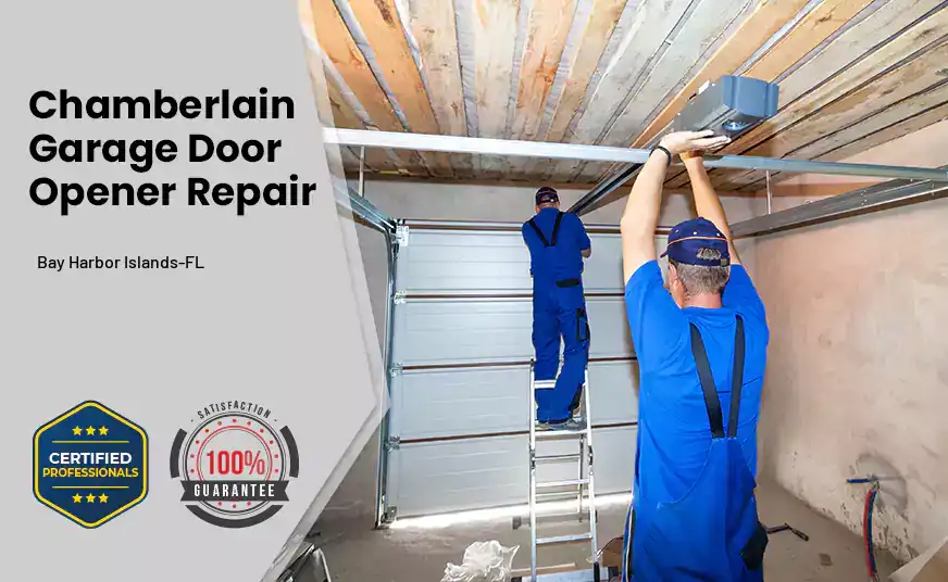 Chamberlain Garage Door Opener Repair  Bay Harbor Islands-FL 