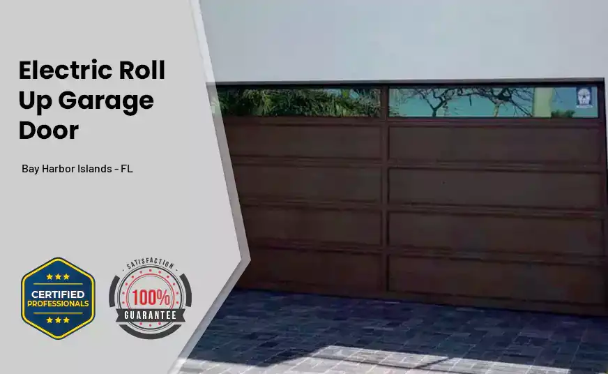 Electric Roll Up Garage Door Bay Harbor Islands - FL 