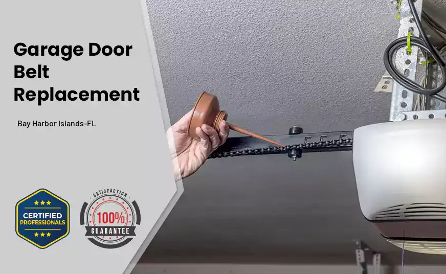 Garage Door Belt Replacement Bay Harbor Islands-FL 