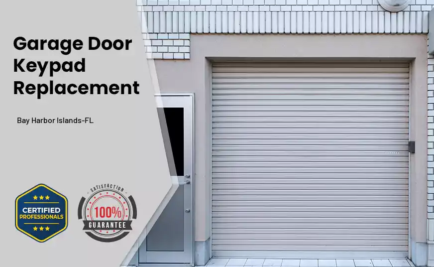 Garage Door Keypad Replacement Bay Harbor Islands-FL 