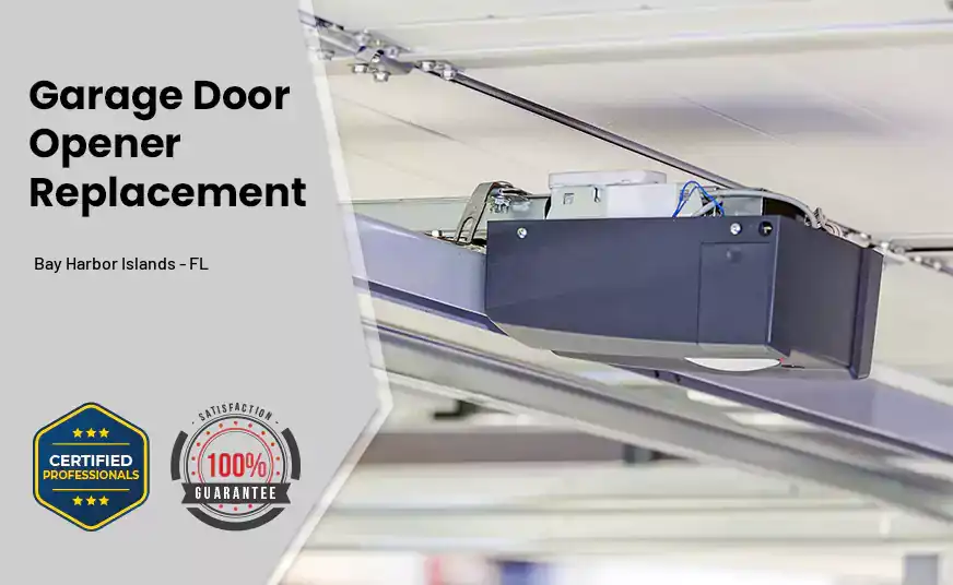 Garage Door Opener Replacement Bay Harbor Islands - FL 