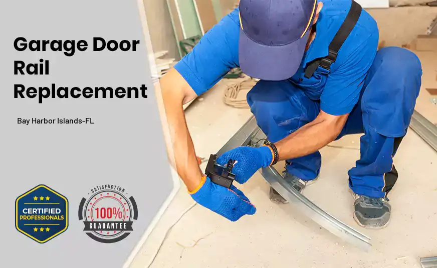 Garage Door Rail Replacement Bay Harbor Islands-FL 