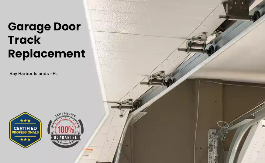Garage Door Track Replacement Bay Harbor Islands - FL 