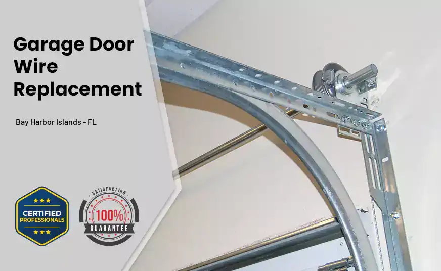 Garage Door Wire Replacement Bay Harbor Islands - FL 
