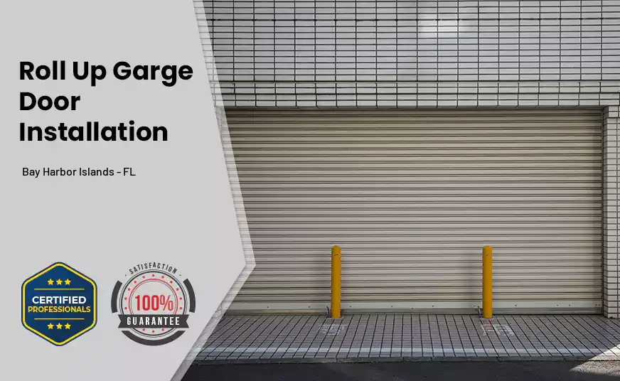Roll Up Garage Door Installation Bay Harbor Islands - FL 